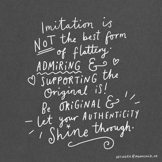 Imitation is NOT the best form of Flattery, and here's why!